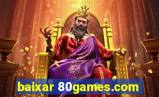 baixar 80games.com